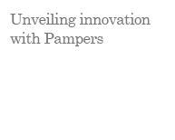 Unveiling innovation with Pampers
